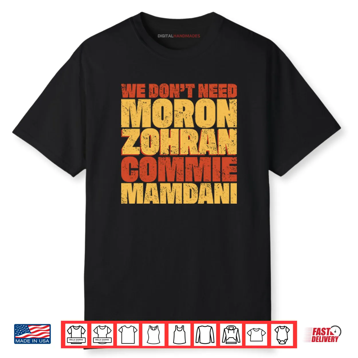 We Don’t Need Moron Zohran Commie Mamdani Shirt We Don’t Need Moron Zohran Commie Mamdani Shirt