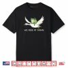 We Ride at Dawn Funny Frog Riding Goose Chaotic Animal Shirt
