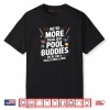 We’re More Than Pool Buddies Funny Billiards Shirt