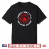 Wildfire Season Wildland Firefighter Wildland Fireman Shirt