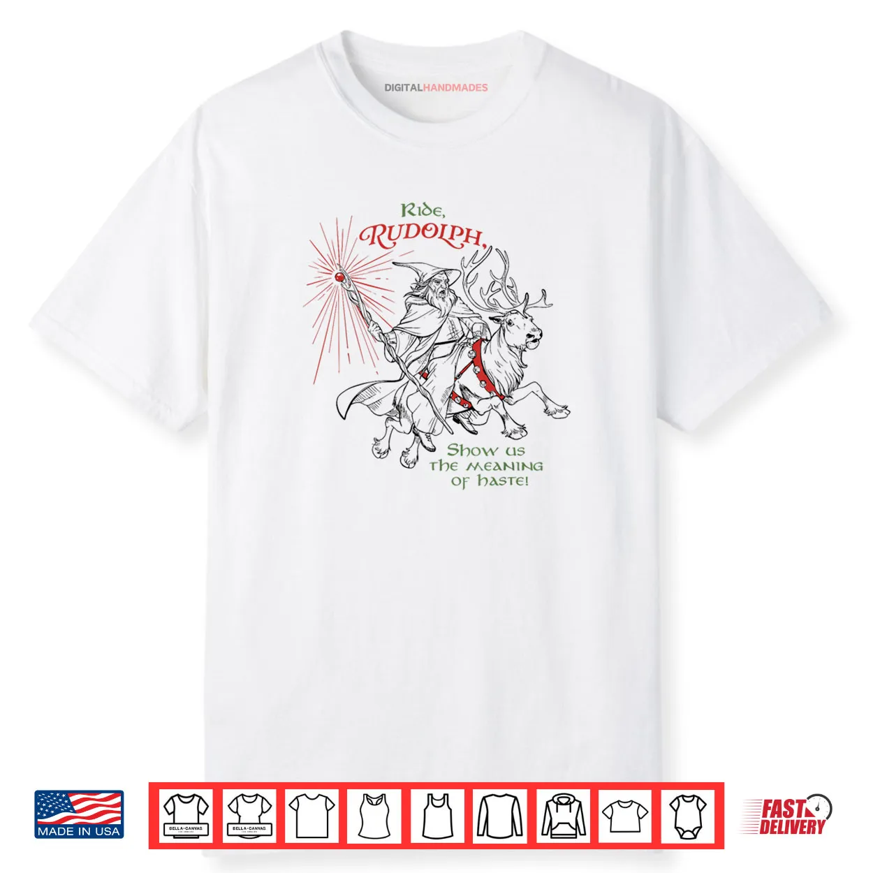Wizard Ride Rudolph Show Us The Meaning of Haste Shirt Wizard Ride Rudolph Show Us The Meaning of Haste Shirt