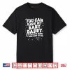 You Can Have My Baby Daddy It’s The Step Daddy Shirt