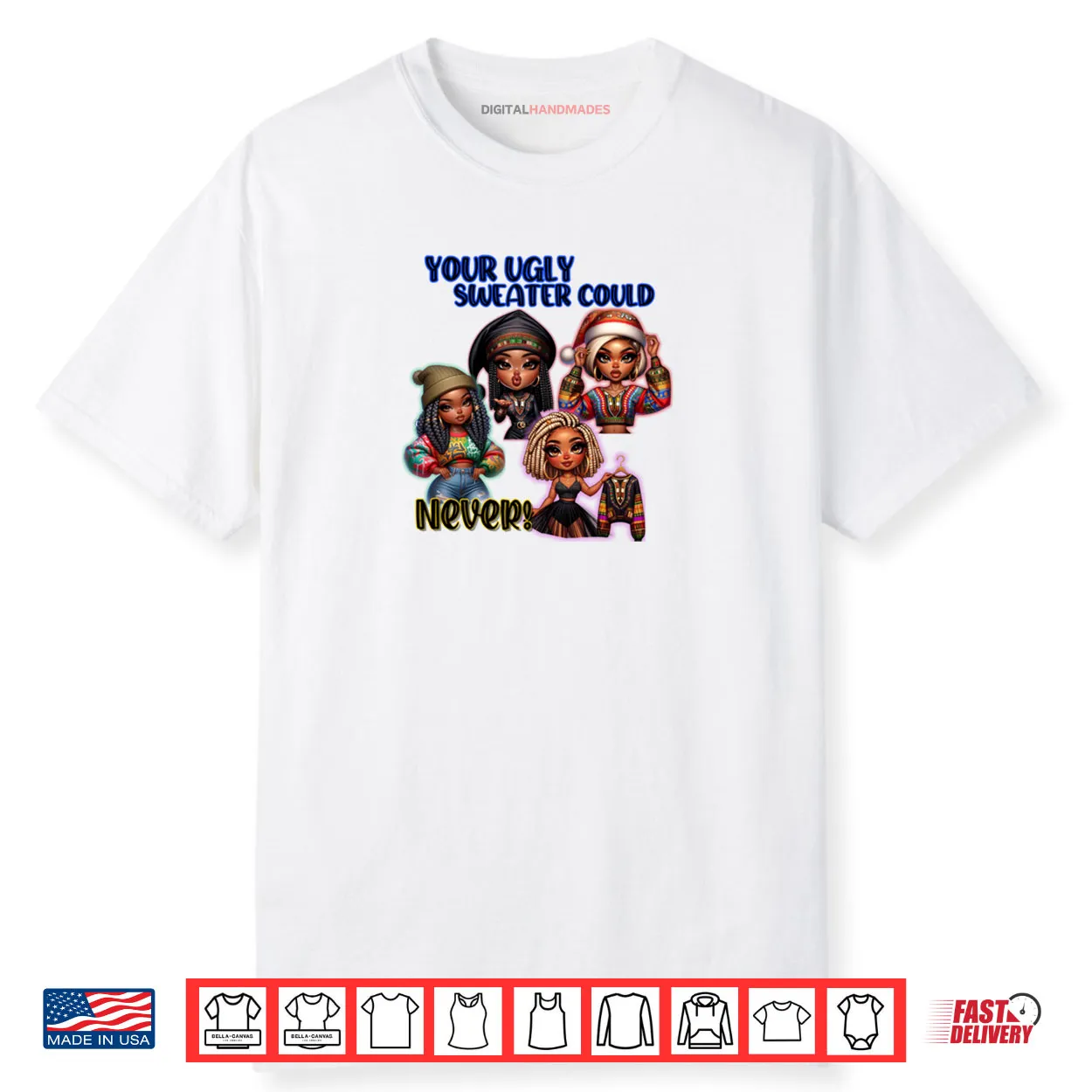 Your Ugly Sweater Could Never Christmas Shirt Your Ugly Sweater Could Never Christmas Shirt