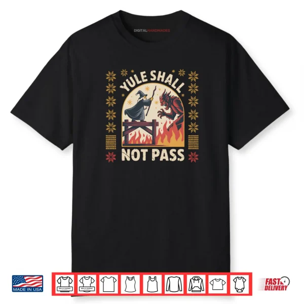 Yule Shall not Pass Fantasy Krampus Holiday Pun Funny Xmas Shirt