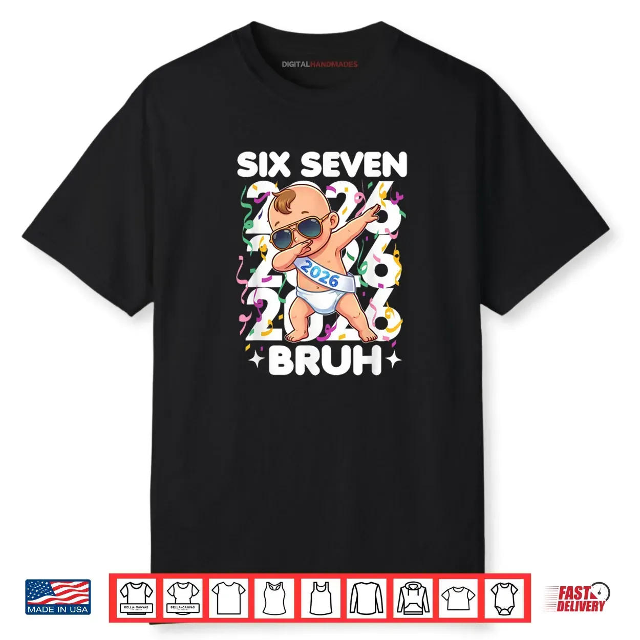 2026 New Years Baby Six Seven Bruh Funny Cool Dabbing Shirt 2026 New Years Baby Six Seven Bruh Funny Cool Dabbing Shirt