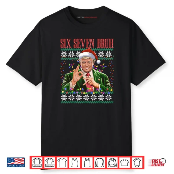 6 7 Bruh 67 Trump Ugly Christmas Sweater Xmas Pajamas Shirt