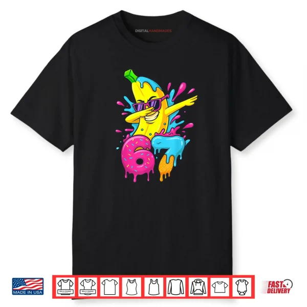 67 Dabbing Banana Baseball 6 7 Dripping Ice Cream Meme Shirt