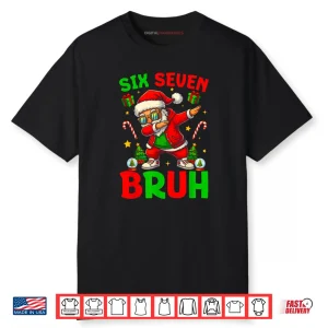 67 Six Seven Bruh Funny Christmas 6 7 Meme Shirt