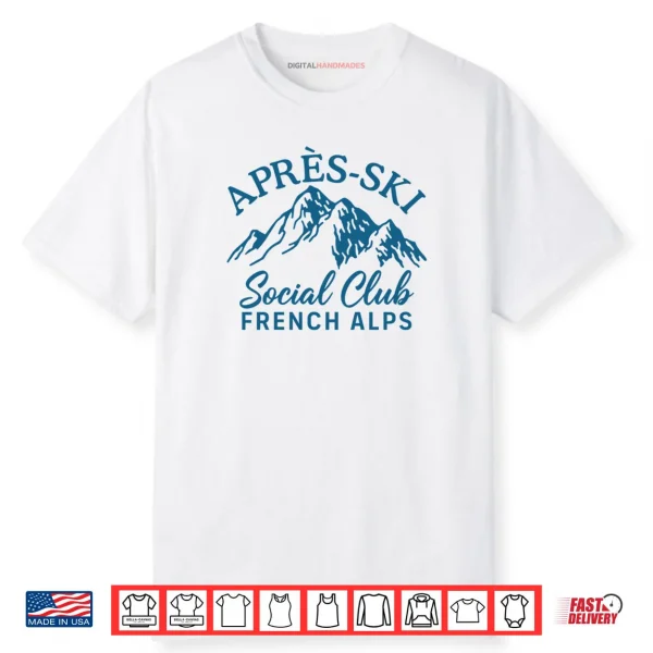 Apres Ski Social Club French Alps Shirt