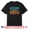 Awesome Like My Daughter Funny Dad Daddy Papa Mom Mama Shirt
