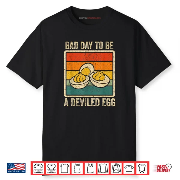 Bad Day to Be Deviled Egg Funny Thanksgiving Shirt