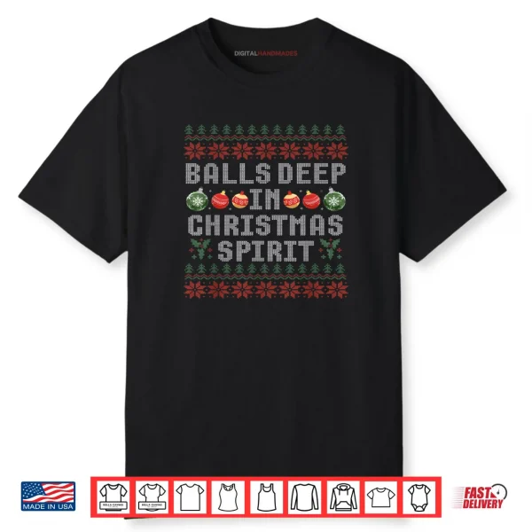 Balls Deep in The Christmas Spirit Matching Couples Ugly Shirt
