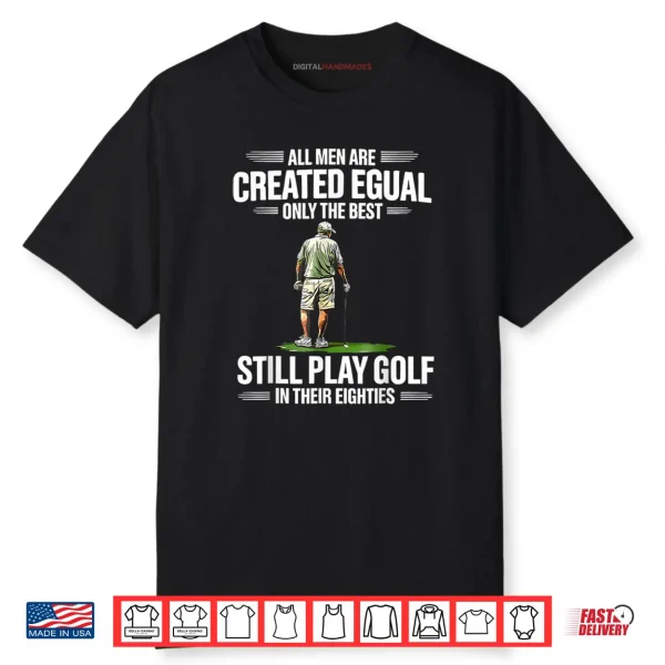 Best Men Play Golf Eighties Golfer Golfing Funny Shirt