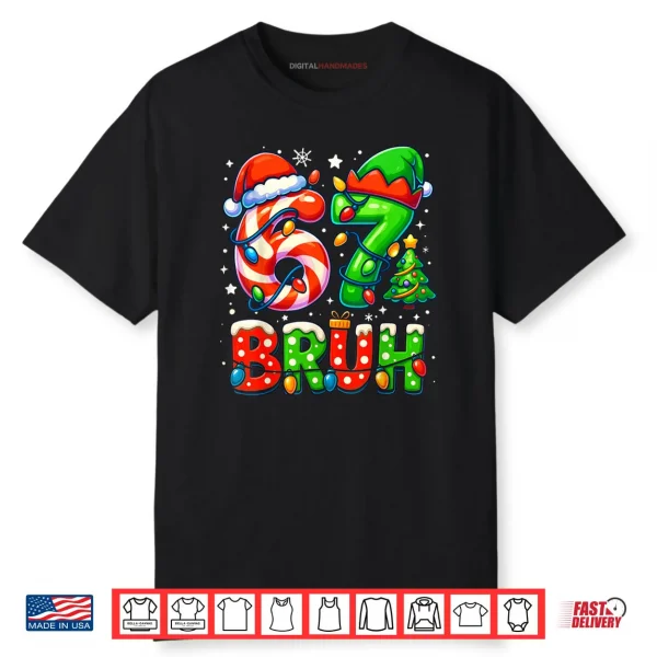 Bruh 67 Six Seven 6 7 Meme Christmas Shirt