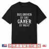 Bus Driver by Day Gamer by Night Bus Drivers Shirt