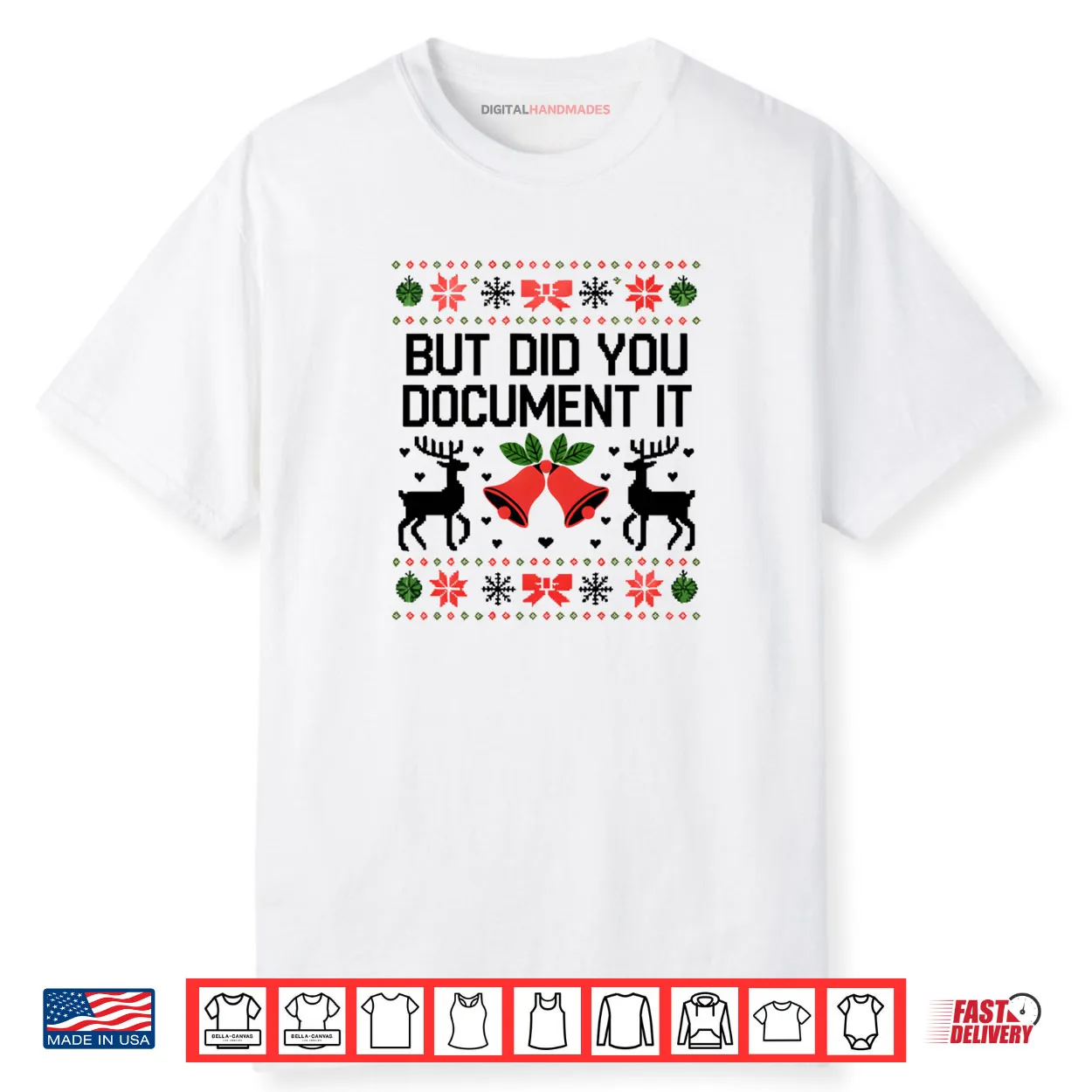 But Did You Document It Funny Office Christmas Ugly Sweater Shirt But Did You Document It Funny Office Christmas Ugly Sweater Shirt