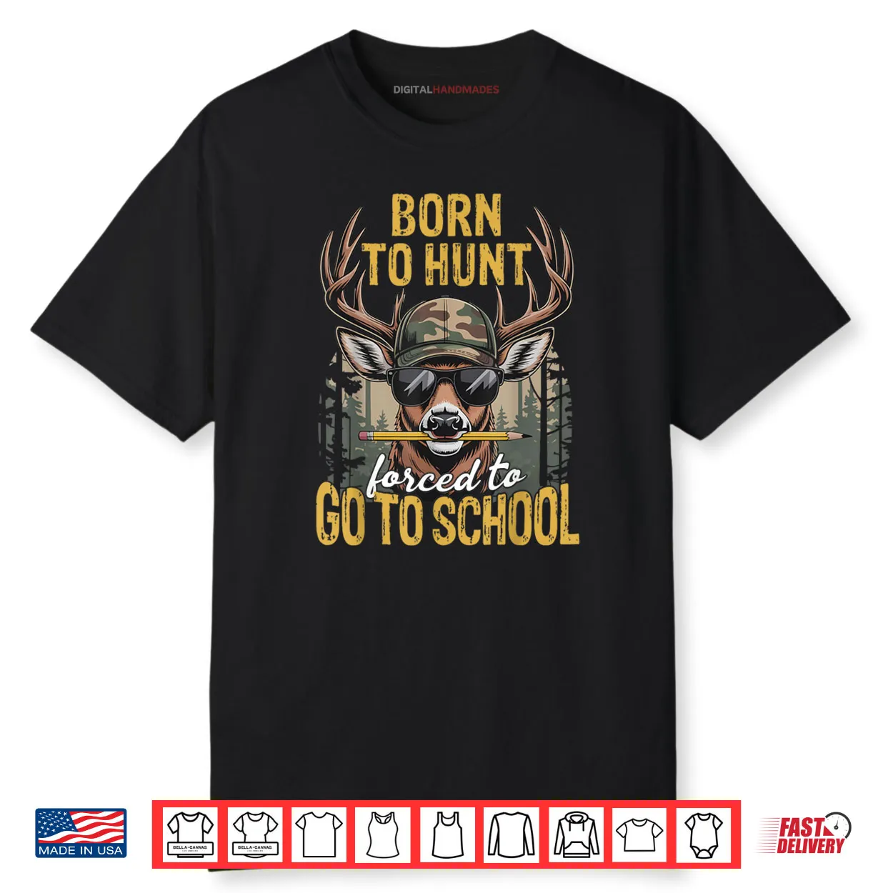 Camo Deer Hunting Born Hunt Forced Go School Shirt Camo Deer Hunting Born Hunt Forced Go School Shirt