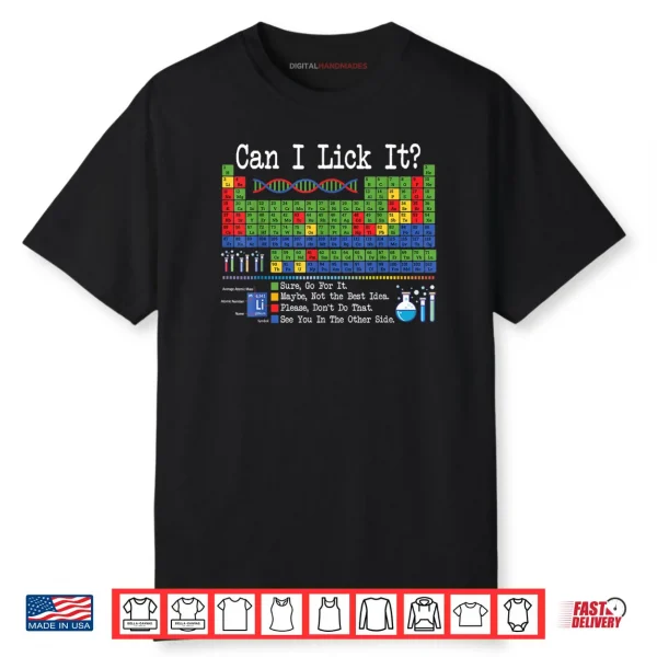 Can I Lick It Periodic Table Funny Science Teachers Students Shirt