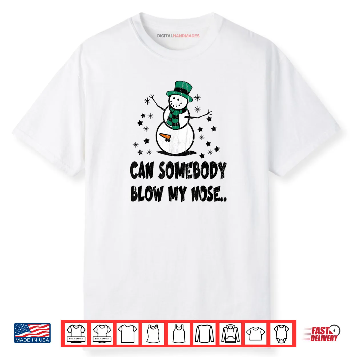 Can Somebody Blow My Nose Shirt Can Somebody Blow My Nose Shirt