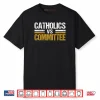 Catholics Vs Committees Shirt