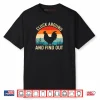 Cluck Around And Find Out Funny Chicken Humor Shirt