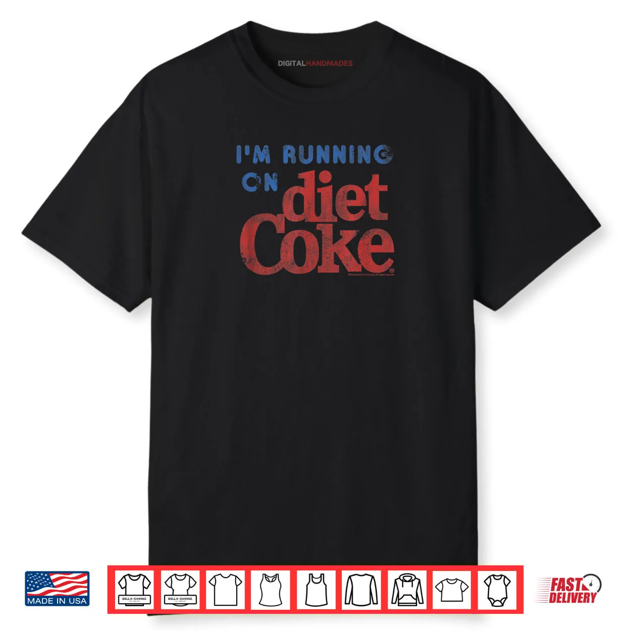 Coca Cola I’m Running On Diet Coke Shirt Coca Cola I’m Running On Diet Coke Shirt