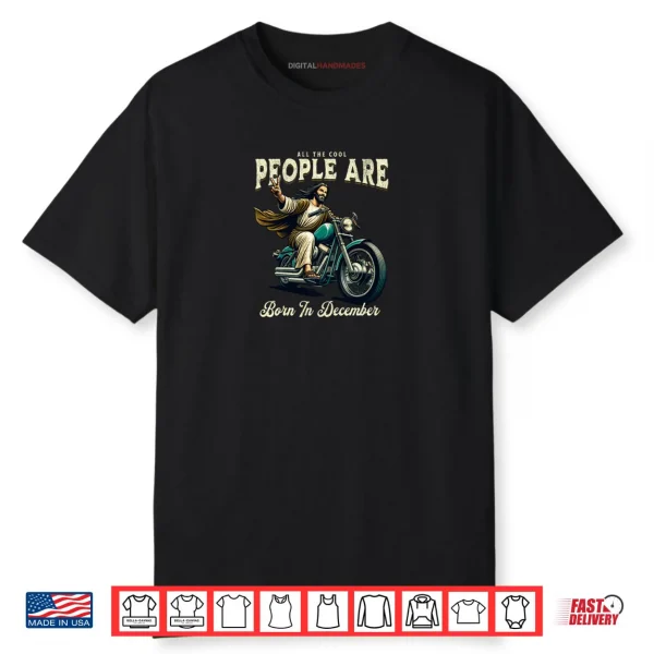 Cool People Are Born In December Christian Christmas Shirt