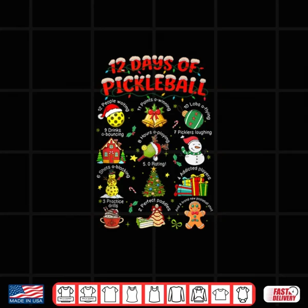 Design 12 Days of Pickleball Player Christmas Xmas Vibes Holiday Shirt