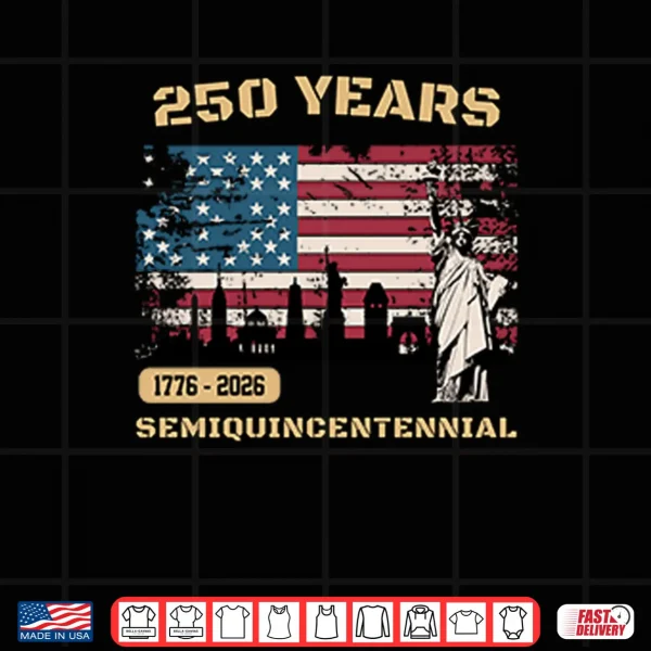 Design 250 Years Of America 1776 2026 Semiquincentennial Shirt