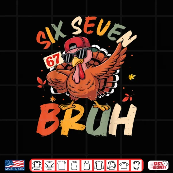 Design 6 7 Thanksgiving Shirts Men Boys Funny Turkey Meme Six Seven Shirt