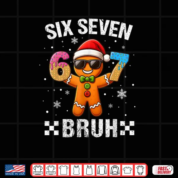 Design 67 Christmas 6 7 Meme Gingerbread Man Xmas Pajamas Holiday Shirt