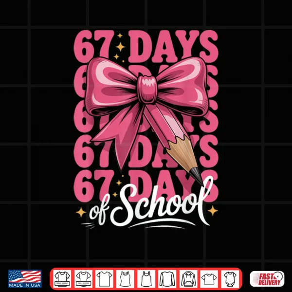 Design 67 Days of School Girls Coquette Bow 67th Day of School Shirt