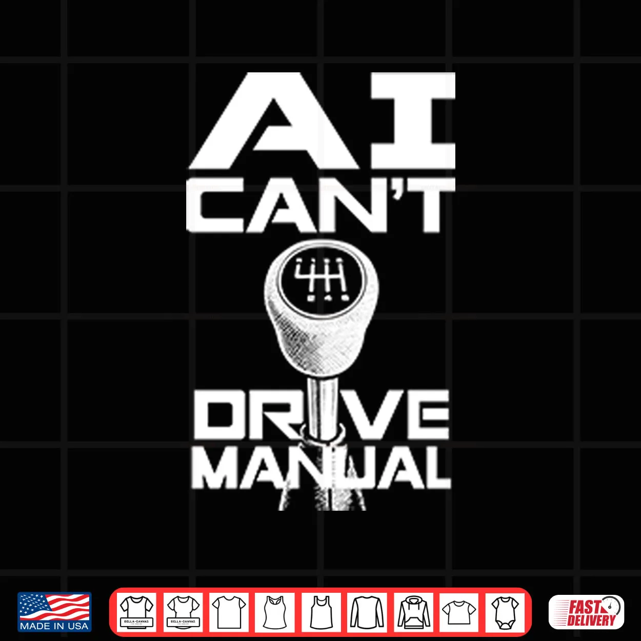 AI Can’t Drive Manual Shirt AI Can’t Drive Manual Shirt
