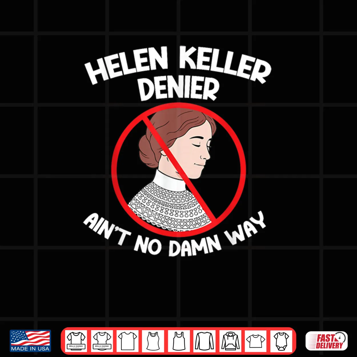 Ain’t No Way Denial Helen Keller Joke Helen Denier Meme Shirt Ain’t No Way Denial Helen Keller Joke Helen Denier Meme Shirt