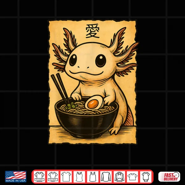Design Axolotl Ramen Tee Japanese Kawaii Anime Axolotl Shirt