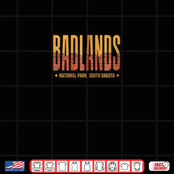 Badlands National Park South Dakota Vintage Nature Graphic Shirt 3 Design Badlands National Park South Dakota Vintage Nature Graphic Shirt