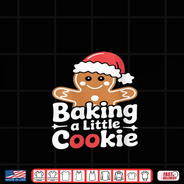 Baking A Little Cookie Cute Christmas Pregnancy Announcement Shirt 4 Design Baking A Little Cookie Cute Christmas Pregnancy Announcement Shirt