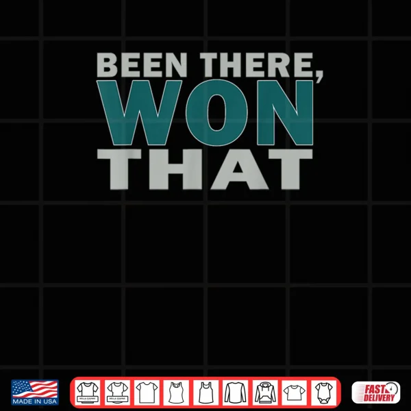 Design Been There Won That Bold Victory Shirt