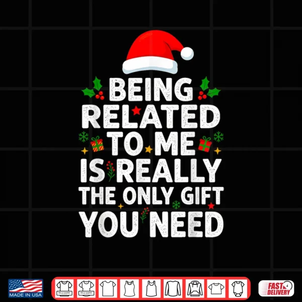 Design Being Related to Me Funny Christmas Family Xmas Pajamas Shirt