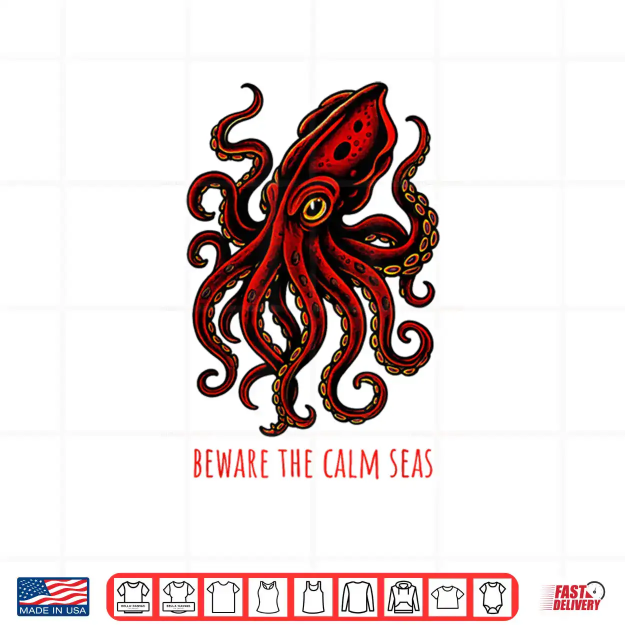 Beware The Calm Seas Deep Sea Monster Kraken Adventure Shirt Beware The Calm Seas Deep Sea Monster Kraken Adventure Shirt