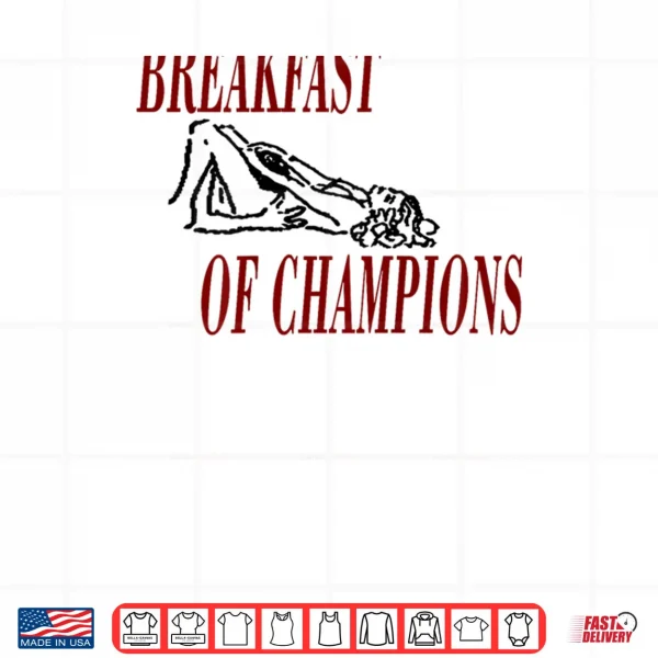 Breakfast of Champions Official Shirt 3 Design Breakfast of Champions Official Shirt