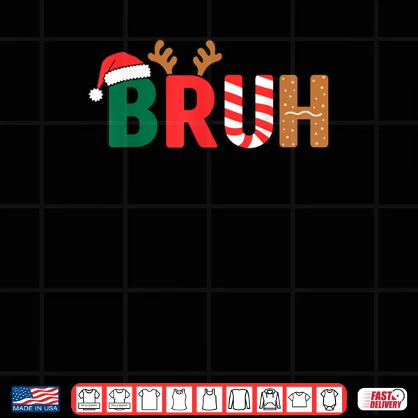 Design Bruh Christmas Shirt