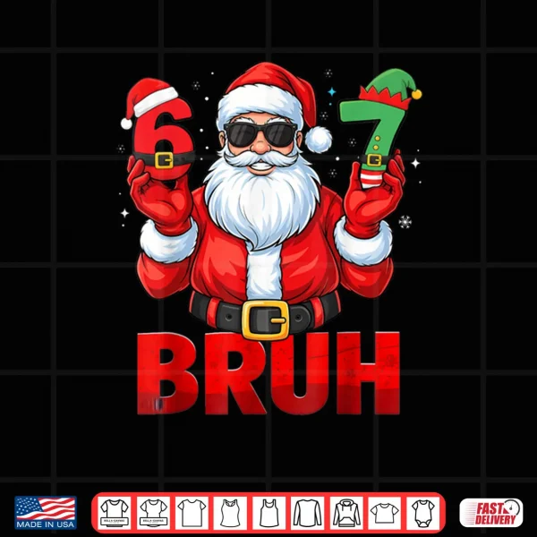 Design Bruh Six Seven 67 Meme 6 7 Elf Santa Christmas Pajamas Shirt