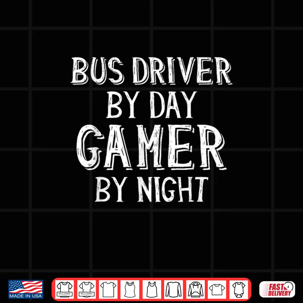 Bus Driver by Day Gamer by Night Bus Drivers Shirt Bus Driver by Day Gamer by Night Bus Drivers Shirt