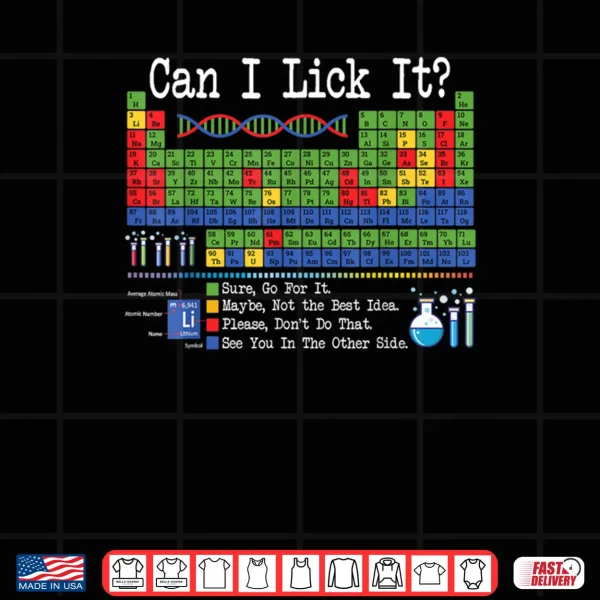 Can I Lick It Periodic Table Funny Science Teachers Students Shirt 3 Design Can I Lick It Periodic Table Funny Science Teachers Students Shirt