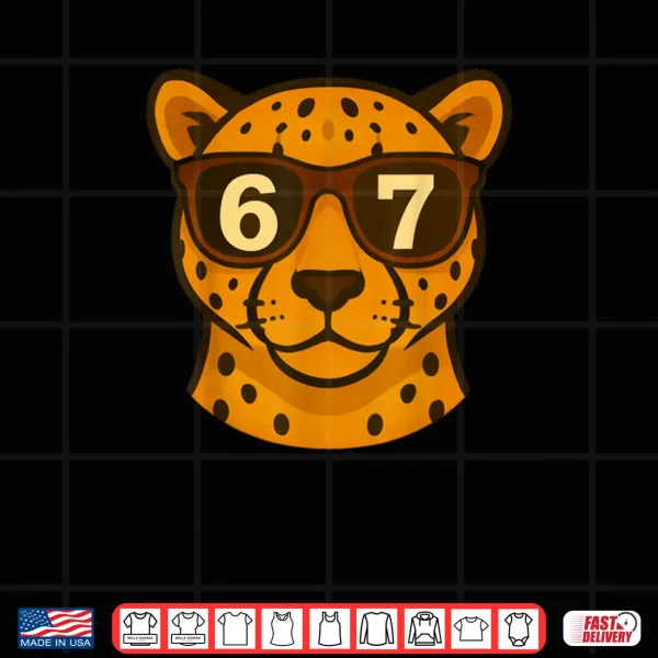 Design Cheetah Wearing Sunglasses 67 Six Seven Meme Shirt