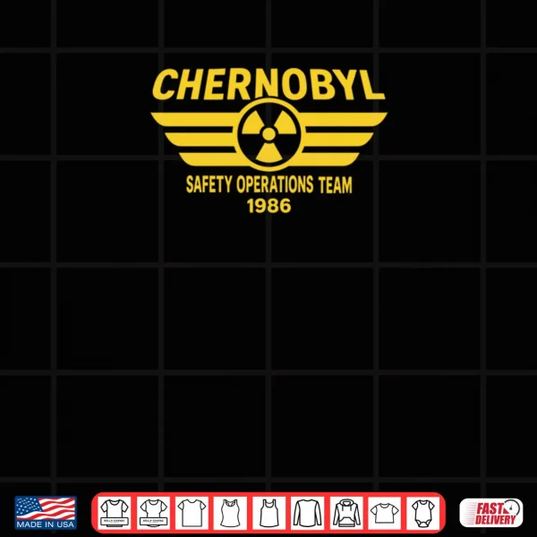 Chernobyl Safety Operations Team 1986 Radioactive Logo Shirt 4 Design Chernobyl Safety Operations Team 1986 Radioactive Logo Shirt