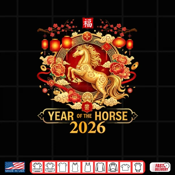 Design Chinese New Year 2026 Year of The Horse Happy New Year 2026 Shirt