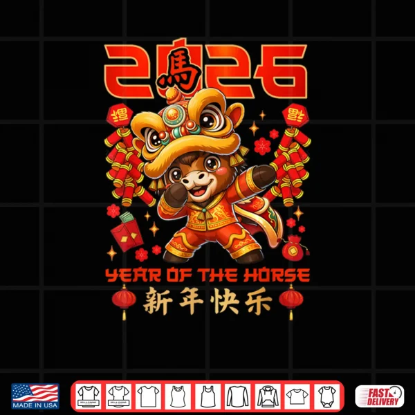 Design Chinese New Year 2026 Year of The Horse Happy New Year Shirt