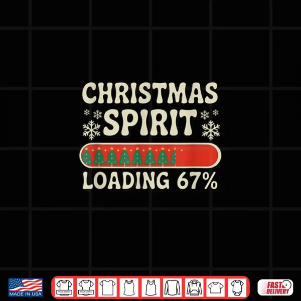 Design Christmas Spirit Loading 67 Meme Six Seven Holiday Santa Shirt